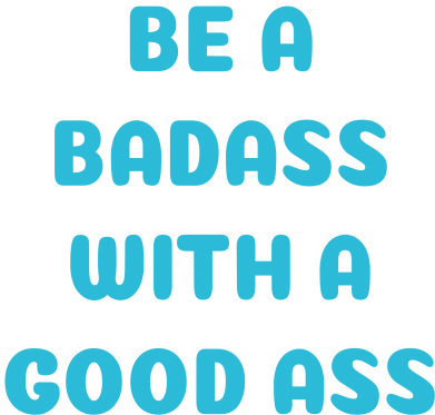 Koszulka męska Be a badass with a good ass 2