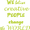 We beliwe creative people