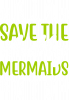Save  the chubby mermaids