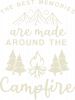 The best memories are made around the Campfire