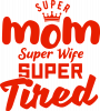 Super mom Super wife