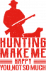 Hunting Make Me Happy