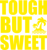 Tough but sweet