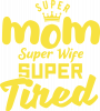 Super mom Super wife