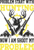 Problem Start With Hunting