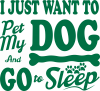 Pet My Dog & Go To Sleep