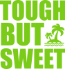 Tough but sweet