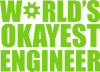 World's okayest engineer