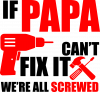 If papa can't fix it we're all screwed