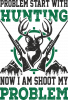 Problem Start With Hunting