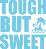 Tough but sweet