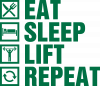 Eat sleep lift and repeat