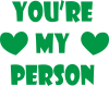 You're my person