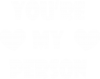 You're my person