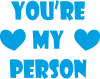 You're my person
