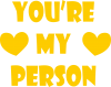 You're my person