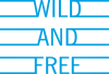 Wild and free