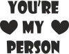 You're my person