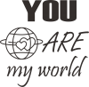 You are my world Earth