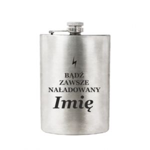 Piersiówka ze stali nierdzewnej Bądź zawsze naładowany Imię - PrintSalon Piersiówka ze stali nierdzewnej Bądź zawsze naładowany Imię