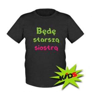 Koszulka dziecięca dla siostry Będę starszą siostrą