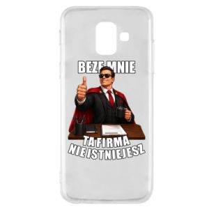 Etui na Samsung A6 2018 Beze mnie ta firma nie istniejesz