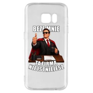 Etui na Samsung S7 Beze mnie ta firma nie istniejesz