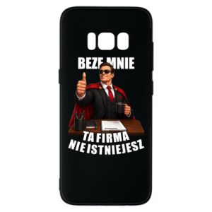 Etui na Samsung S8 Beze mnie ta firma nie istniejesz
