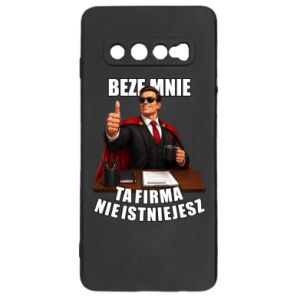 Etui na Samsung S10 Beze mnie ta firma nie istniejesz