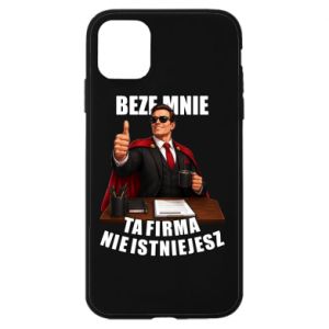 Etui na iPhone 11 Beze mnie ta firma nie istniejesz
