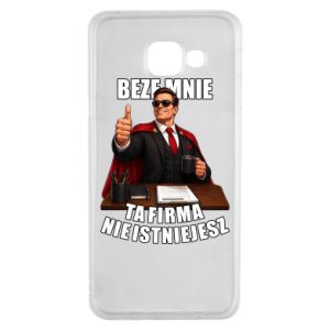 Etui na Samsung A3 2016 Beze mnie ta firma nie istniejesz
