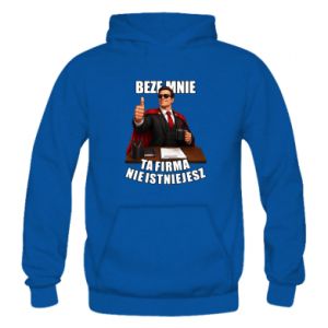 Bluza z kapturem dziecięca Beze mnie ta firma nie istniejesz