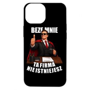 Etui na iPhone 13 Mini Beze mnie ta firma nie istniejesz - PrintSalon Etui na iPhone 13 Mini Beze mnie ta firma nie istniejesz