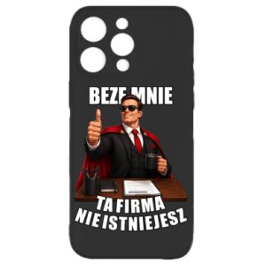 Etui na iPhone 16 Pro Beze mnie ta firma nie istniejesz - PrintSalon Etui na iPhone 16 Pro Beze mnie ta firma nie istniejesz