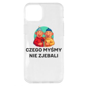 Etui na iPhone 14 Plus Czego myśmy nie zjebali