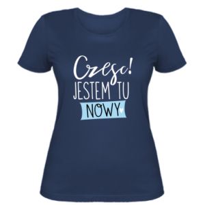 Koszulka damska Czesc jestem tu nowy