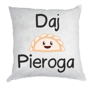 Poduszka Daj Pieroga
