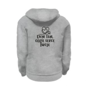 Bluza na zamek dziecięca Dom tam, gdzie serce twoje