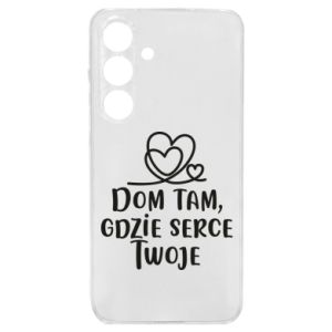 Etui na Samsung S24 Dom tam, gdzie serce twoje - PrintSalon Etui na Samsung S24 Dom tam, gdzie serce twoje