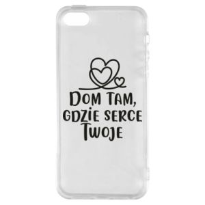 Etui na iPhone 5/5S/SE Dom tam, gdzie serce twoje