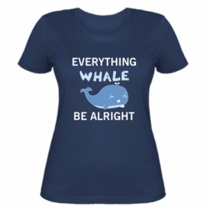 Koszulka damska Everything whale be alright
