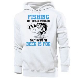 Bluza z kapturem męska Fishing can't solve all my problems that's what the beer is for