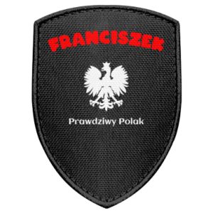 Naszywka tarcza Franciszek jest prawdziwym Polakiem