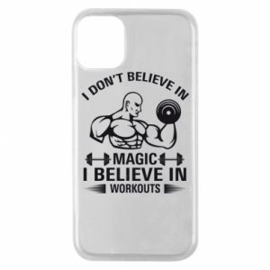 Etui na iPhone 11 Pro I don't believe in magic i believe in workouts
