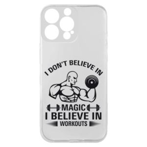 Etui na iPhone 16 Pro Max I don't believe in magic i believe in workouts