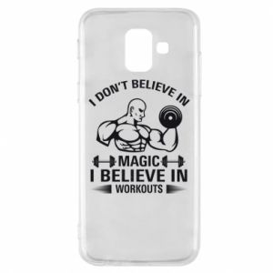 Etui na Samsung A6 2018 I don't believe in magic i believe in workouts