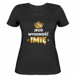 Koszulka damska Jego Wysokość imię