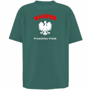 Koszulka oversize Kacper jest prawdziwym Polakiem