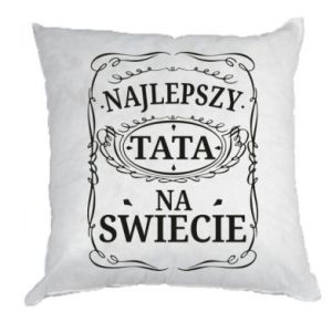 Poduszka dla taty Najlepszy tata na swiecie