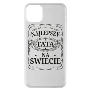 Etui na iPhone 11 Pro Max dla taty Najlepszy tata na swiecie